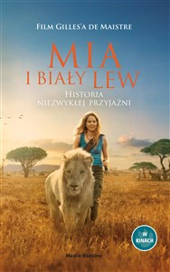 Obrazek Mia i biały lew Historia niezwykłej przyjaźni