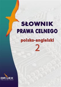 Picture of Słownik prawa celnego polsko-angielski 2