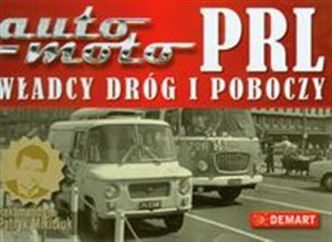 Picture of Auto moto PRL Władcy dróg i poboczy