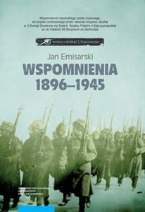 Obrazek Wspomnienia 1896-1945 W wojsku austriackim, w niewoli rosyjskiej, w 5 Dywizji Strzelców na Syberii