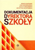 polish book : Dokumentac... - Renata Naprawa, Ewa Korzeniewska, Alicja Tanajewska, Krystyna Szczepańska