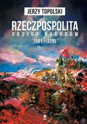 Rzeczpospo... - Jerzy Topolski -  Polish Bookstore 