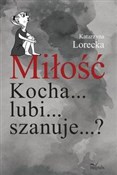 Miłość Koc... - Katarzyna Lorecka -  Polish Bookstore 