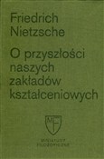 Polska książka : O przyszło... - Friedrich Nietzsche
