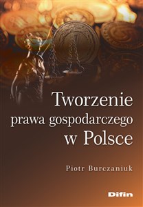 Picture of Tworzenie prawa gospodarczego w Polsce