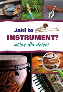 Obrazek Jaki to instrument? Atlas dla dzieci
