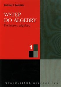 Picture of Wstęp do algebry 1 Podstawy algebry