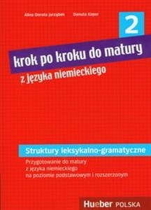 Picture of Krok po kroku do matury z języka niemieckiego 2 Struktury leksykalno-gramatyczne. Poziom podstawowy i rozszerzony.