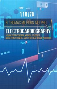 Picture of Electrocardiography A Guide for Physicians, Medical Students, Nurse Practitioners, and other Healthcare Providers