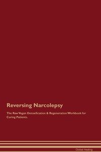 Picture of Reversing Narcolepsy The Raw Vegan Detoxification & Regeneration Workbook for Curing Patients