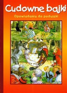 Obrazek Cudowne bajki Opowiadania do poduszki