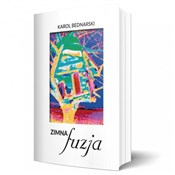 Show details for Zimna fuzja Książka : Zimna fuzj... - Karol Bednarski