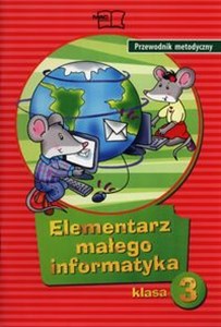 Picture of Elementarz małego informatyka 3 Przewodnik metodyczny Szkoła podstawowa