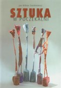 Sztuka w p... - Jan Wiktor Sienkiewicz -  Polish Bookstore 