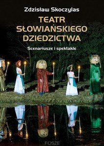 Obrazek Teatr słowiańskiego dziedzictwa Scenariusze i spektakle