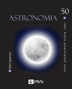 Picture of 50 idei, które powinieneś znać Astronomia