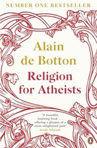 Obrazek Religion for Atheists A non-believer's guide to the uses of religion