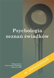 Picture of Psychologia zeznań świadków (w ćwiczeniach)