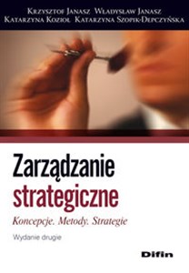 Picture of Zarządzanie strategiczne Koncepcje, metody, strategie