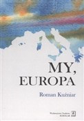 My Europa - Roman Kuźniar -  books from Poland