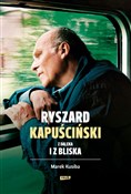 Książka : Ryszard Ka... - Marek Kusiba