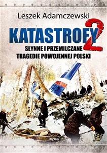 Picture of Katastrofy 2 Słynne i przemilczane tragedie powojennej Polski