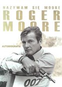 Nazywam si... - Roger Moore -  Książka z wysyłką do UK