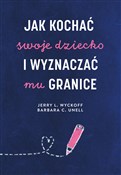 Jak kochać... - Jerry L. Wyckoff, Barbara C. Unell -  Polish Bookstore 