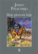 Książka : Moje pierw... - Józef Piłsudski