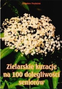 Picture of Zielarskie kuracje na 100 dolegliwości seniorów