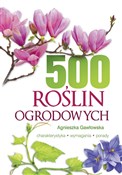 Książka : 500 roślin... - Agnieszka Gawłowska