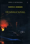 Guadalcana... - Morison Samuel E. -  foreign books in polish 