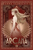 Zobacz : Arcana - Anna Szumacher