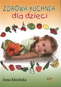 Zdrowa kuc... - Anna Kłosińska -  books in polish 