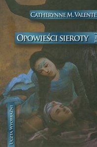 Picture of Opowieści sieroty t.1