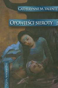 Obrazek Opowieści sieroty t.1