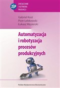 Automatyza... - Gabriel Kost, Piotr Łebkowski, Łukasz Węsierski -  Polish Bookstore 