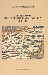 Obrazek Itinerarium króla Władysława Jagiełły 1386-1434