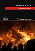 Płonące gł... - Kacper Słomka -  foreign books in polish 