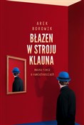 Książka : Błazen w s... - Arek Borowik