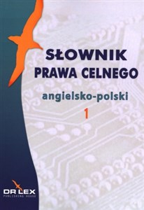 Picture of Słownik prawa celnego angielsko-polski