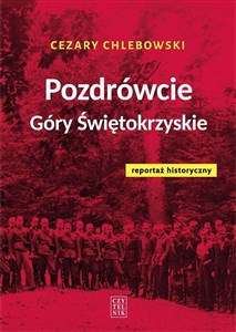 Obrazek Pozdrówcie Góry Świętokrzyskie Reportaż historyczny