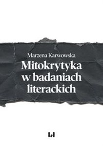 Picture of Mitokrytyka w badaniach literackich