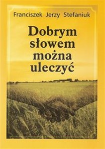 Picture of Dobrym słowem można uleczyć