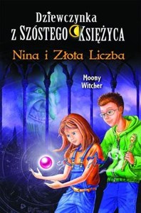 Picture of Dziewczynka z Szóstego Księżyca 5 Nina i Złota Liczba