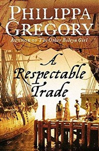 Picture of A respectable Trade Philippa Gregory