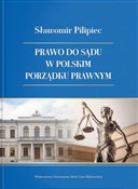 Prawo do s... - Sławomir Pilipiec -  books in polish 