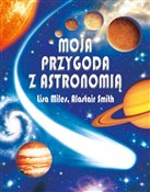 Moja przyg... - Alastair Smith, Lisa Miles -  books from Poland