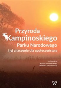 Obrazek Przyroda Kampinoskiego Parku Narodowego i jej znaczenie dla społeczeństwa