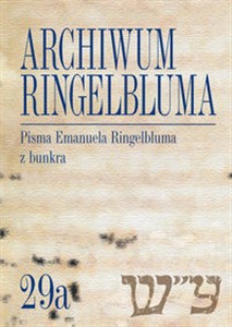 Picture of Archiwum Ringelbluma. Konspiracyjne Archiwum Getta Warszawy, tom 29a, Pisma Emanuela Ringelbluma